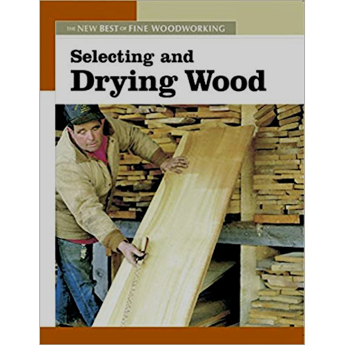 Selecting and Drying Wood