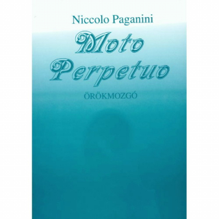 Niccolo Paganini: Moto Perpetuo (Örökmozgó)