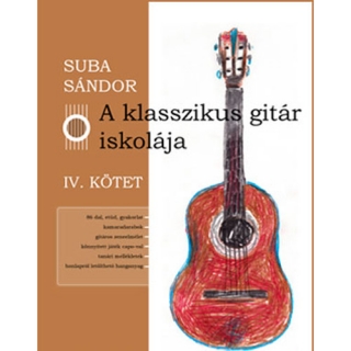 Suba Sándor: A klasszikus gitár iskolája IV.