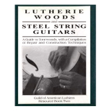 Lutherie Woods and Steel String Guitars