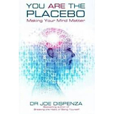 Dispenza: You Are the Placebo