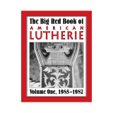 Big Red Book of American Lutherie Vol. 1.