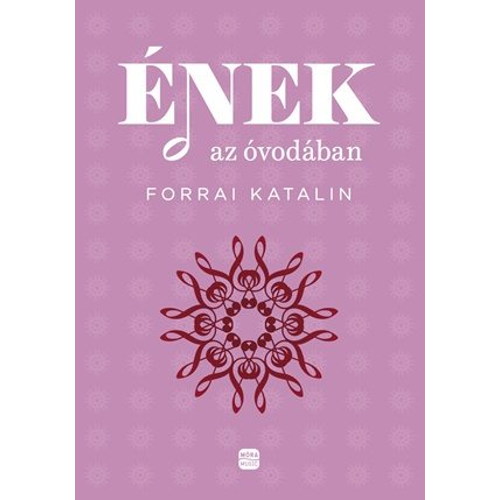 Forrai Katalin: Ének az óvodában