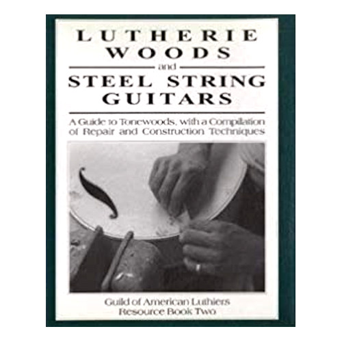 Lutherie Woods and Steel String Guitars