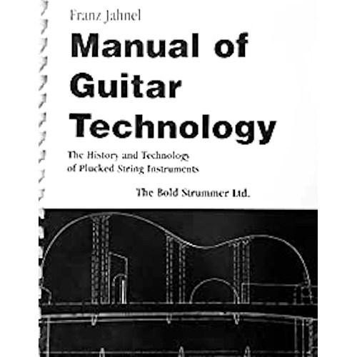 Manual of Guitar Technology : The History and Technology of Plucked String Instr