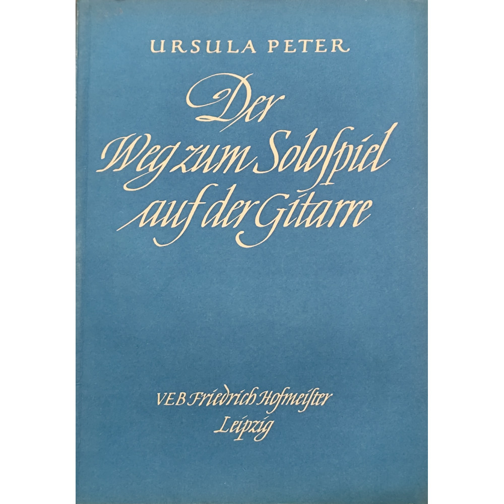 Ursula Peter: Der Weg zum Solospiel auf der Gitarre (Band III.)