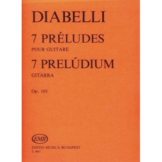 Diabelli, Anton: 7 preludium gitárra Op. 103