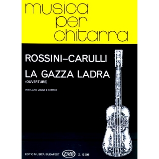 Rossini, Gioacchino: La gazza ladra (Ouverture) per flauto, violino e chitarra
