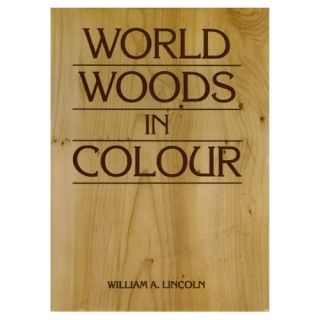 W. A. Lincoln: World Woods in Colour