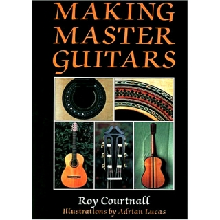 Roy Courtnall: Making Master Guitars