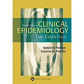 Fletcher: Clinical Epidemiology. The Essentials, 4th Ed.