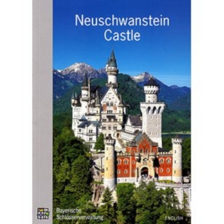 Bayerische Schlösserverwaltung:Neuschwanstein Castle (English guide)